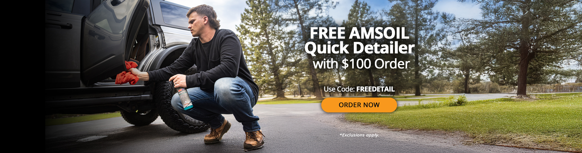 Free AMSOIL quick detailer with $100 order. Use Code: FREEDETAIL. Order now. *Exclusions apply.